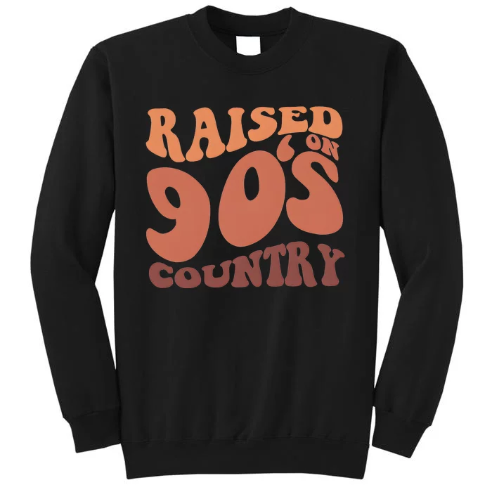 Raised On 90s Country Retro 90S Country Sweatshirt