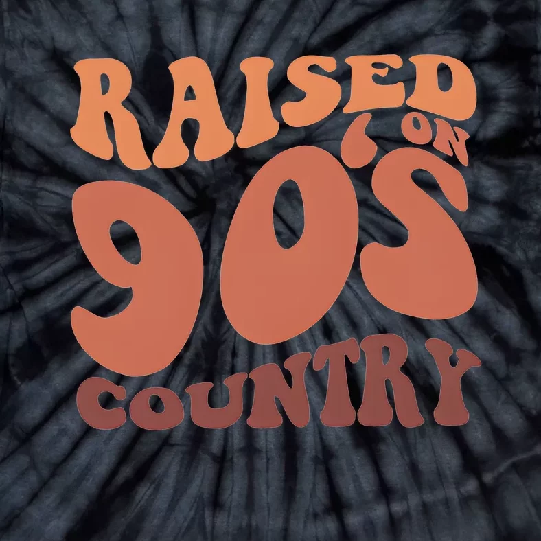 Raised On 90s Country Retro 90S Country Tie-Dye T-Shirt