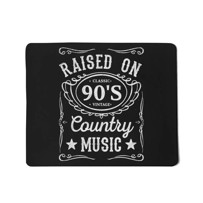 Raised On 90S Country Music Vintage Funny Retro Southern Mousepad