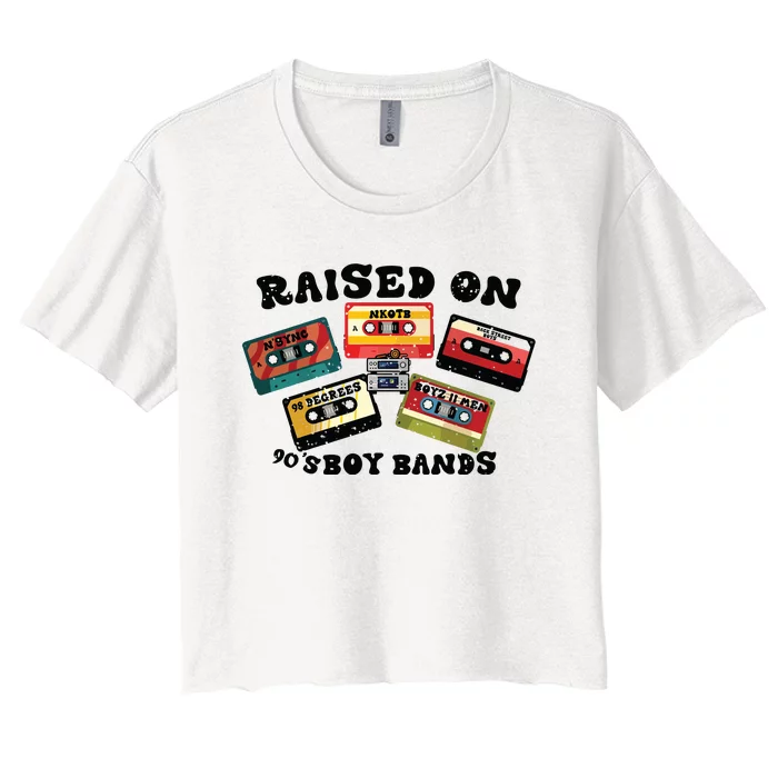 Raised On 90s Boy Bands Women's Crop Top Tee