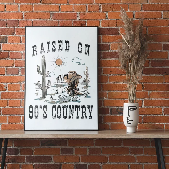 Raised On 90S Country Music Cowgirl Western Poster