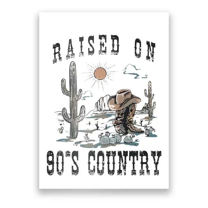 Raised On 90S Country Music Cowgirl Western Poster