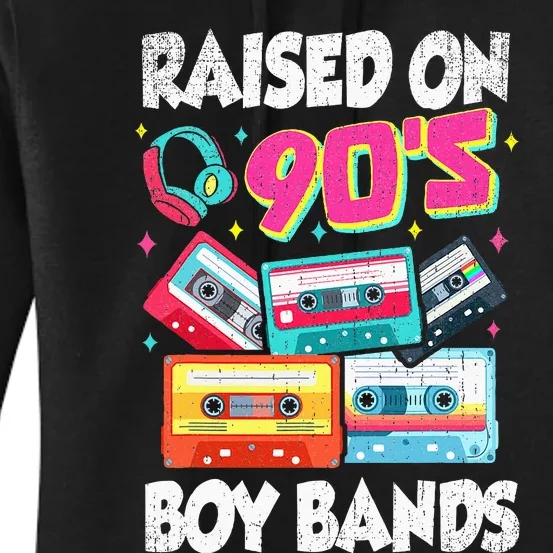 Raised On 90s Boy Bands Cassette Tape Retro Women's Pullover Hoodie