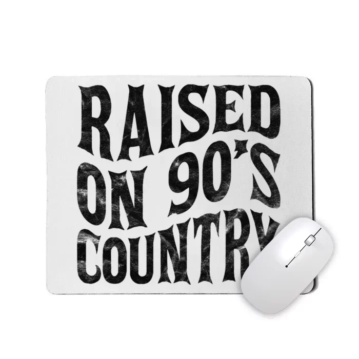 Raised On 90’s Country Music Vintage Letter Print Mousepad