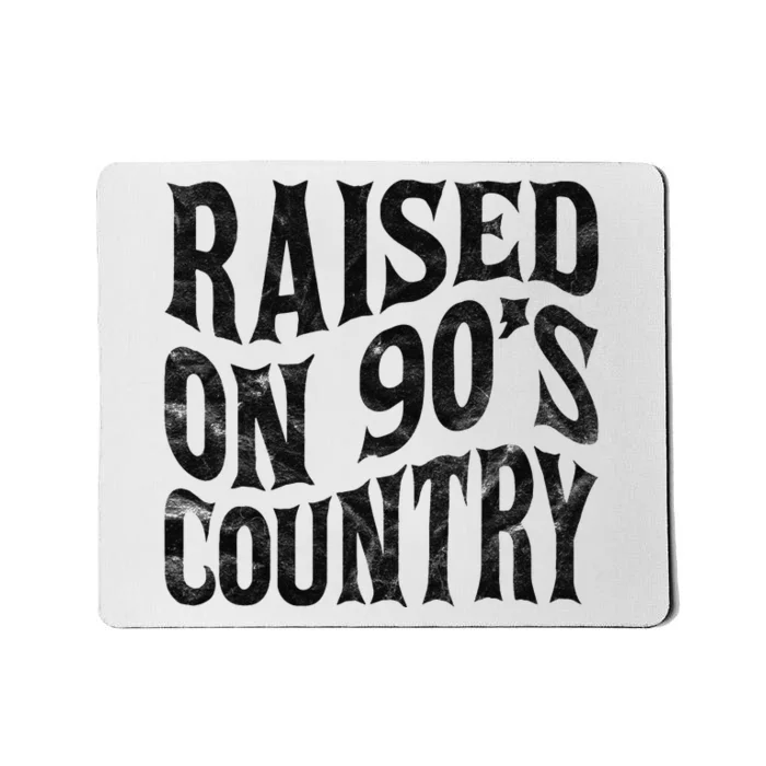 Raised On 90’s Country Music Vintage Letter Print Mousepad