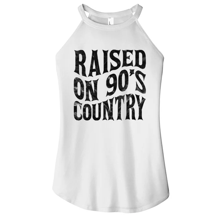 Raised On 90’s Country Music Vintage Letter Print Women’s Perfect Tri Rocker Tank