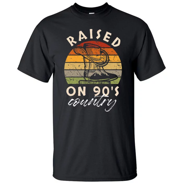 Raised On 90S Country Tall T-Shirt