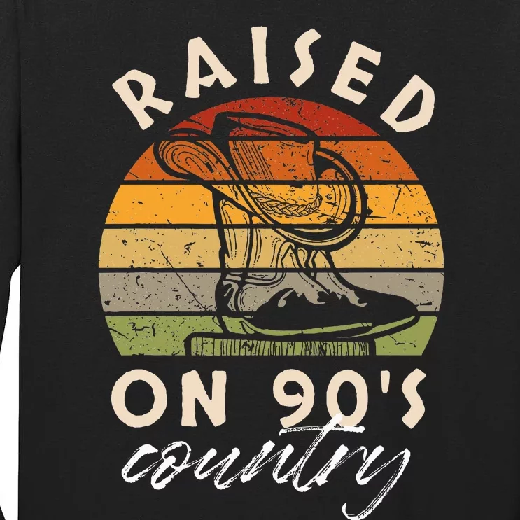 Raised On 90S Country Tall Long Sleeve T-Shirt