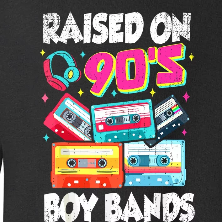 Raised On 90s Boy Bands Cassette Tape Retro Toddler Sweatshirt