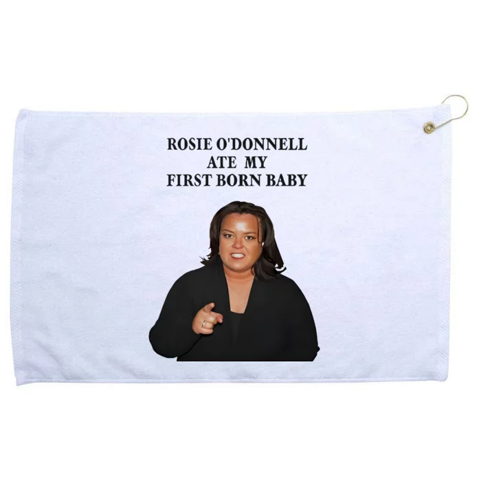 Rosie Odonnell Ate My First Born Baby Grommeted Golf Towel