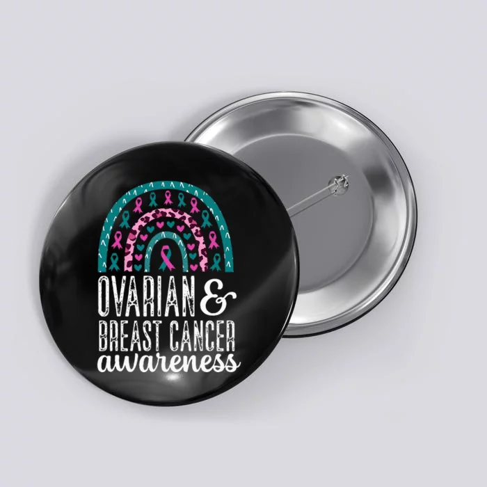 Rainbow Ovarian and Breast Cancer Awareness Pink Teal Ribbon Button