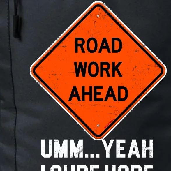 Road Work Ahead Funny Construction Daily Commute Backpack