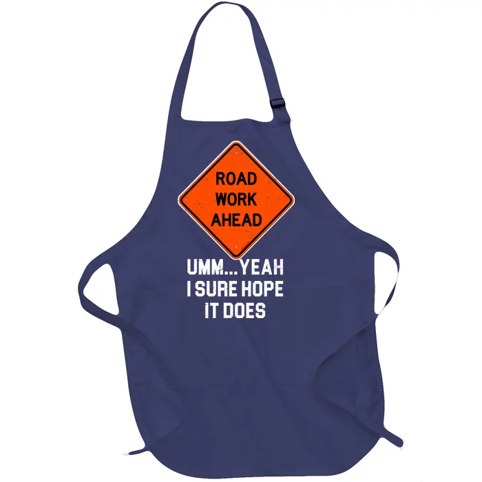 Road Work Ahead Funny Construction Full-Length Apron With Pocket