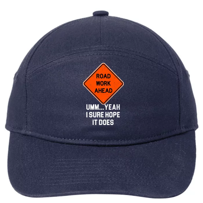 Road Work Ahead Funny Construction 7-Panel Snapback Hat