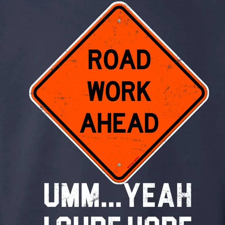 Road Work Ahead Funny Construction Toddler Hoodie