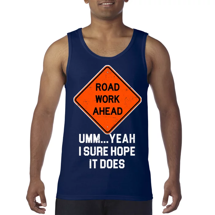 Road Work Ahead Funny Construction Tank Top