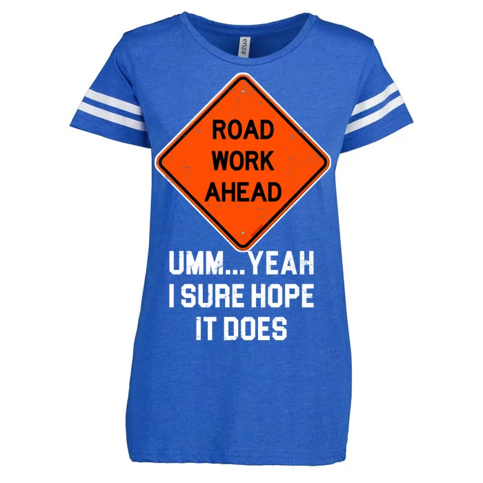 Road Work Ahead Funny Construction Enza Ladies Jersey Football T-Shirt