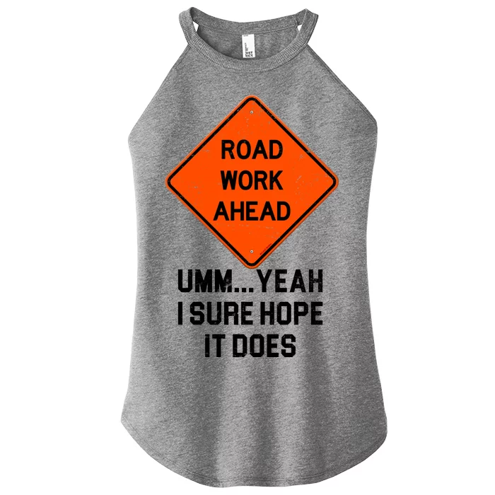 Road Work Ahead Funny Construction Women’s Perfect Tri Rocker Tank