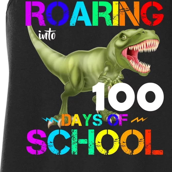 Roaring Into 100 Days Of School Women's Racerback Tank