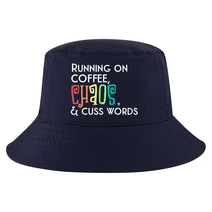 Running On Coffee Chaos Cuss Words Funny Mom Teacher Meaningful Gift Cool Comfort Performance Bucket Hat