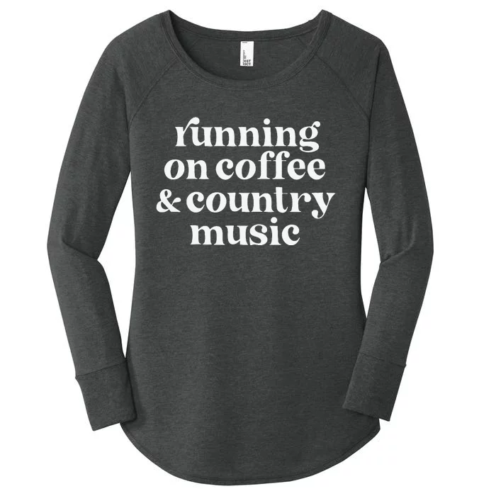 Running on Coffee & Country Music Funny Caffeine Women's Perfect Tri Tunic Long Sleeve Shirt