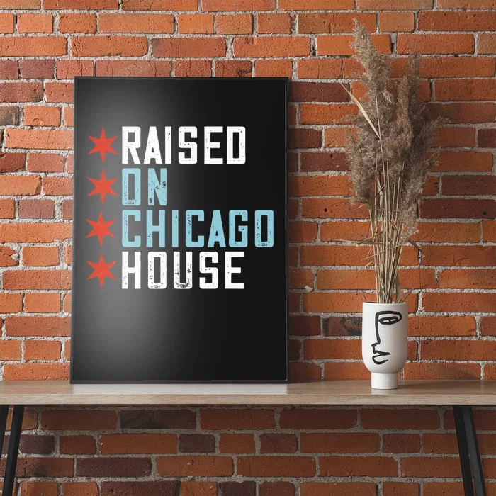 Raised On Chicago House Music Edm Dj Illinois Raver Poster