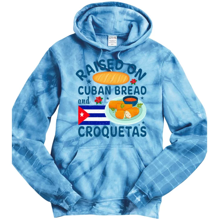 Raised On Cuban Bread And Croquetas Cuba Cuban Tie Dye Hoodie