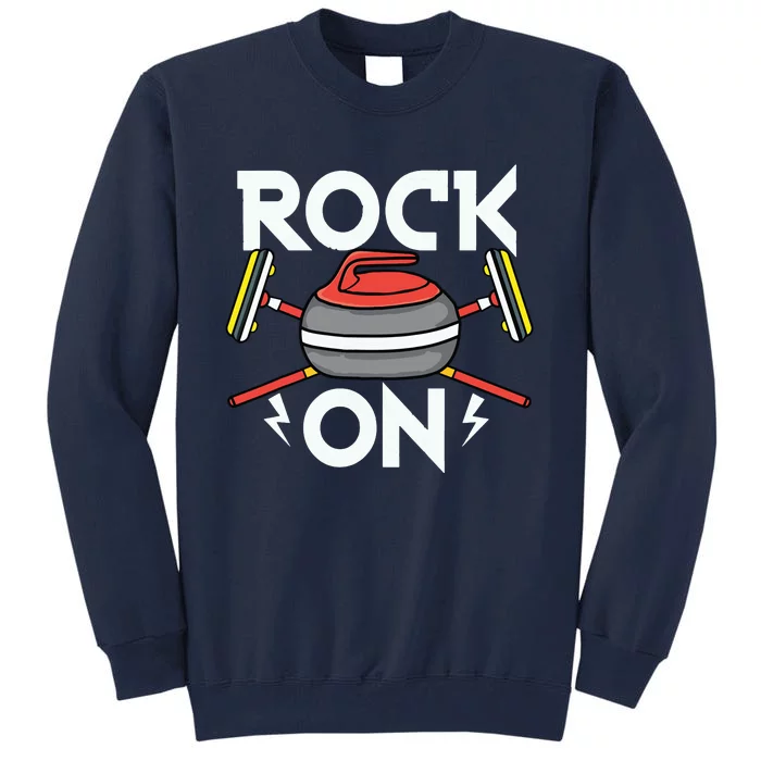 Rock On Curling Broom Curler Winter Ice Sports Lover Curling Tall Sweatshirt