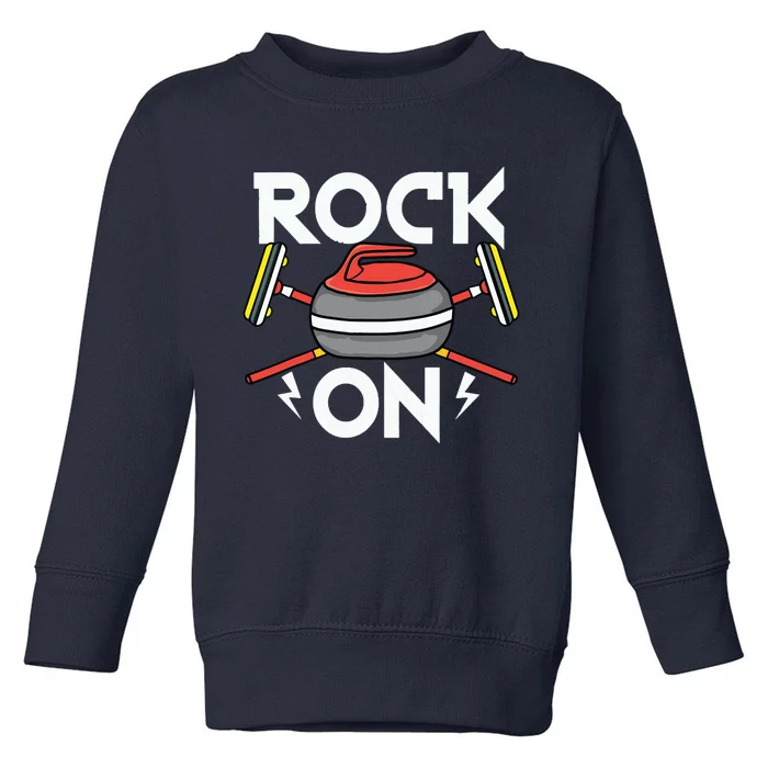 Rock On Curling Broom Curler Winter Ice Sports Lover Curling Toddler Sweatshirt