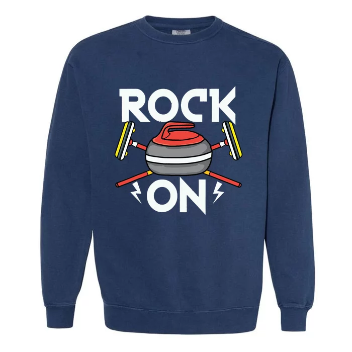 Rock On Curling Broom Curler Winter Ice Sports Lover Curling Garment-Dyed Sweatshirt