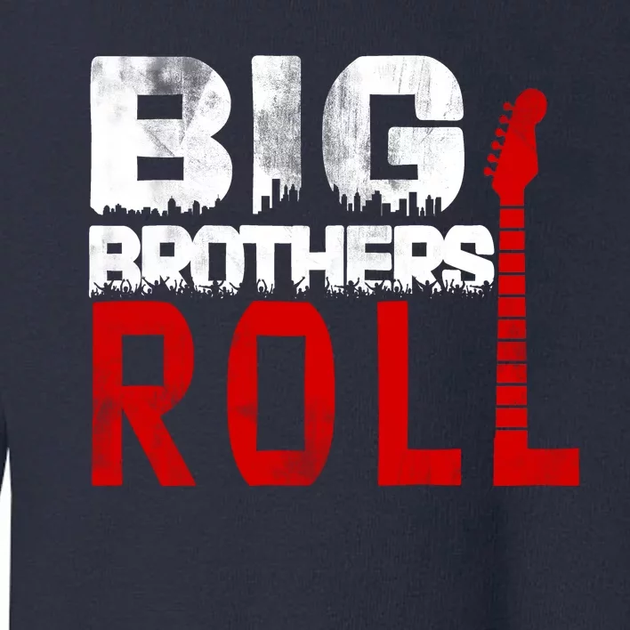 Rock And Roll Big Brothers Toddler Sweatshirt