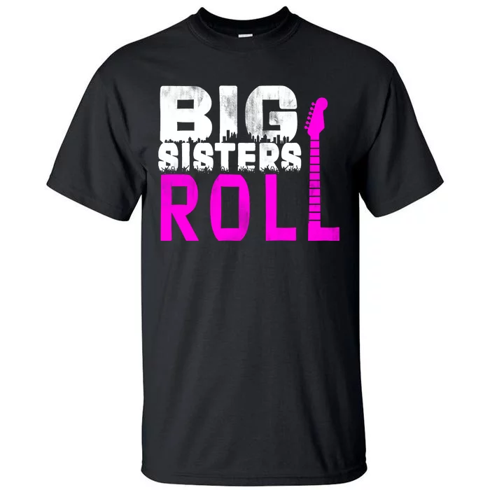 Rock And Roll Big Sisters Tall T-Shirt