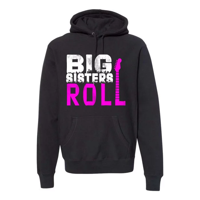 Rock And Roll Big Sisters Premium Hoodie