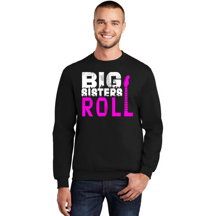 Rock And Roll Big Sisters Tall Sweatshirt