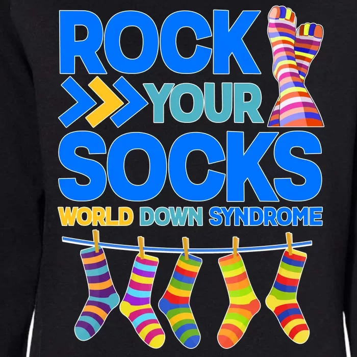 Rock Your Socks World Down Syndrome Awareness Day Womens California Wash Sweatshirt