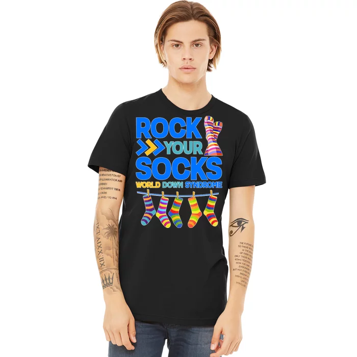 Rock Your Socks World Down Syndrome Awareness Day Premium T-Shirt