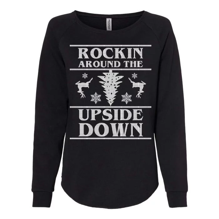 Rockin Around The Upside Down Ugly Christmas Womens California Wash Sweatshirt