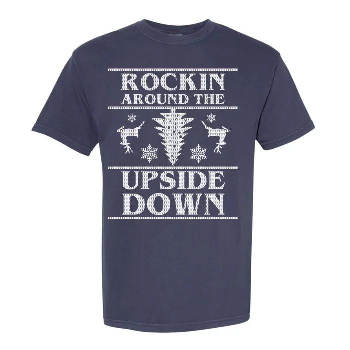 Rockin Around The Upside Down Ugly Christmas Garment-Dyed Heavyweight T-Shirt