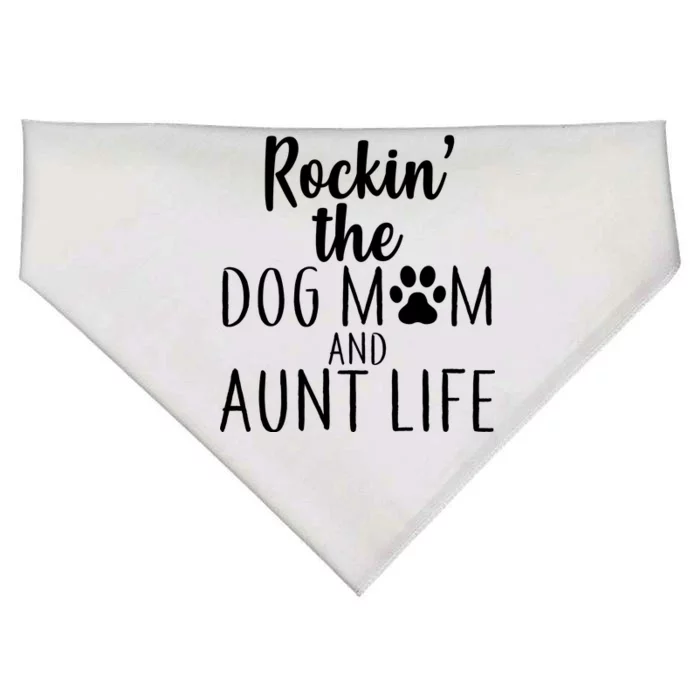 Rockin The Dog Mom And Aunt life USA-Made Doggie Bandana