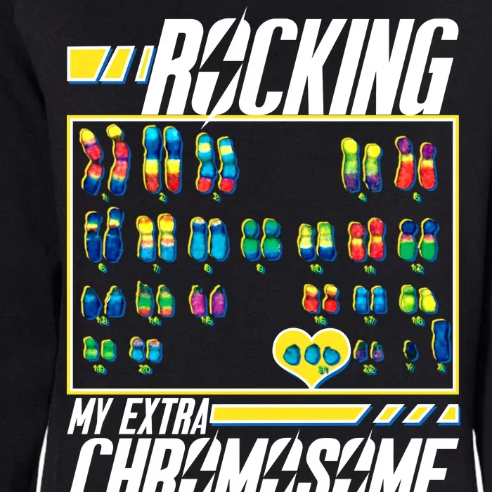 Rocking My Extra Chromosome Womens California Wash Sweatshirt