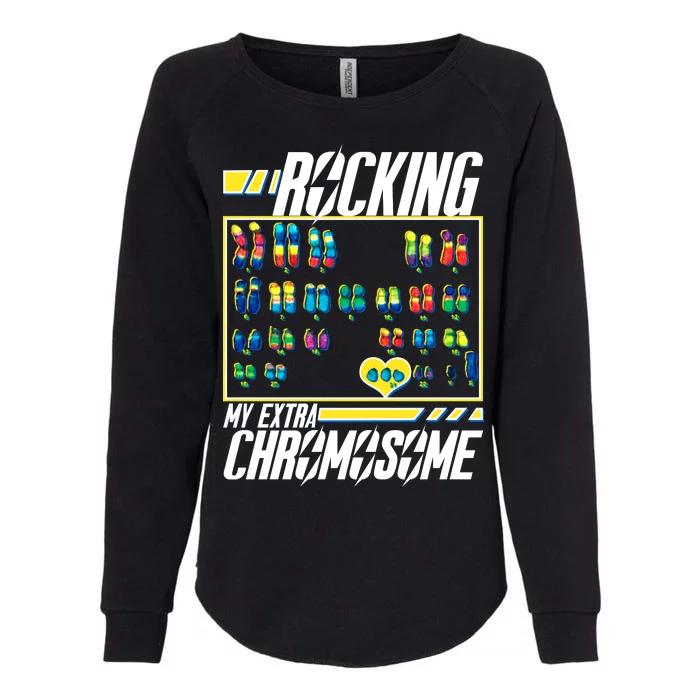 Rocking My Extra Chromosome Womens California Wash Sweatshirt