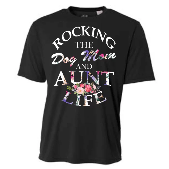 Rocking The Dog Mom And Aunt Life Cooling Performance Crew T-Shirt