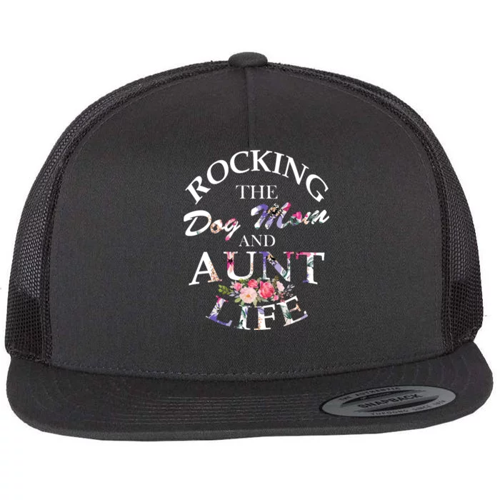 Rocking The Dog Mom And Aunt Life Flat Bill Trucker Hat