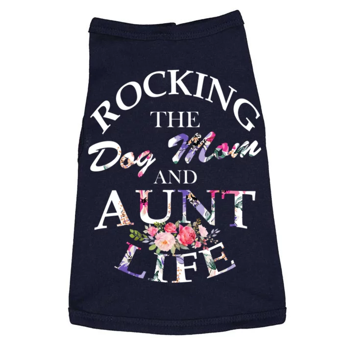 Rocking The Dog Mom And Aunt Life Doggie Tank