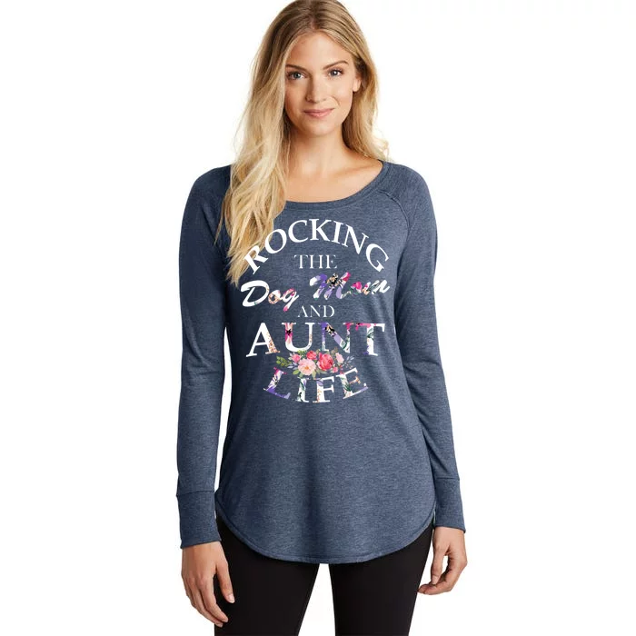 Rocking The Dog Mom And Aunt Life Women's Perfect Tri Tunic Long Sleeve Shirt