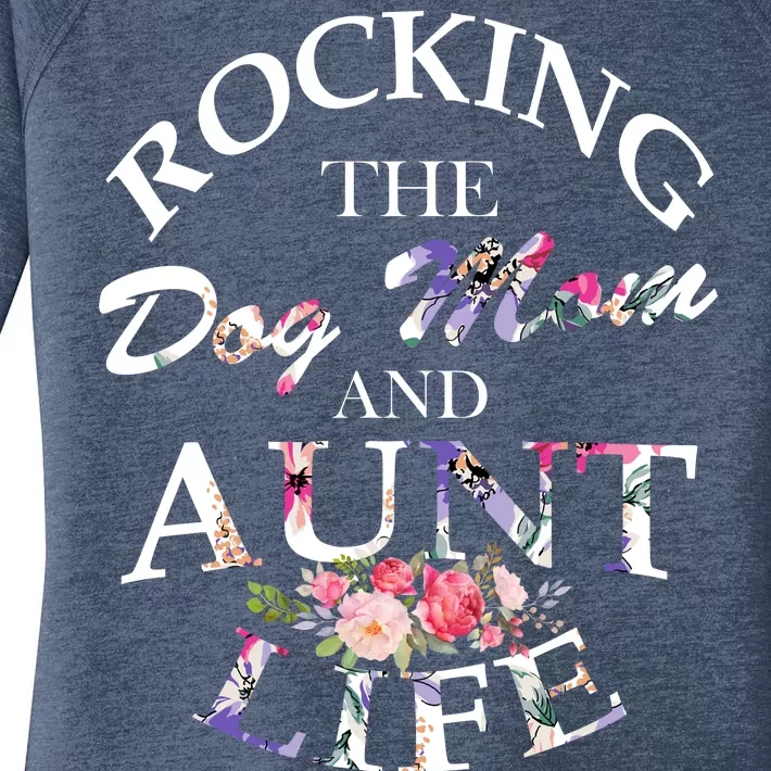 Rocking The Dog Mom And Aunt Life Women's Perfect Tri Tunic Long Sleeve Shirt