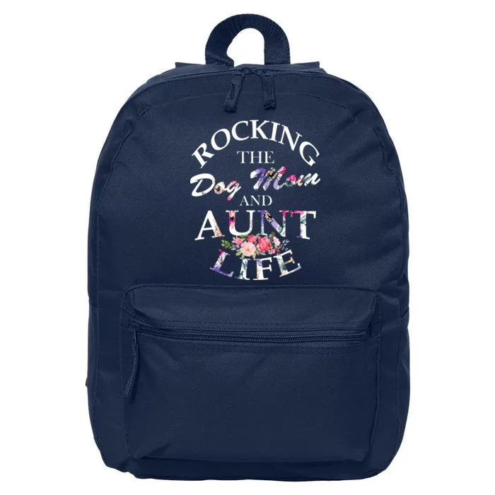 Rocking The Dog Mom And Aunt Life 16 in Basic Backpack