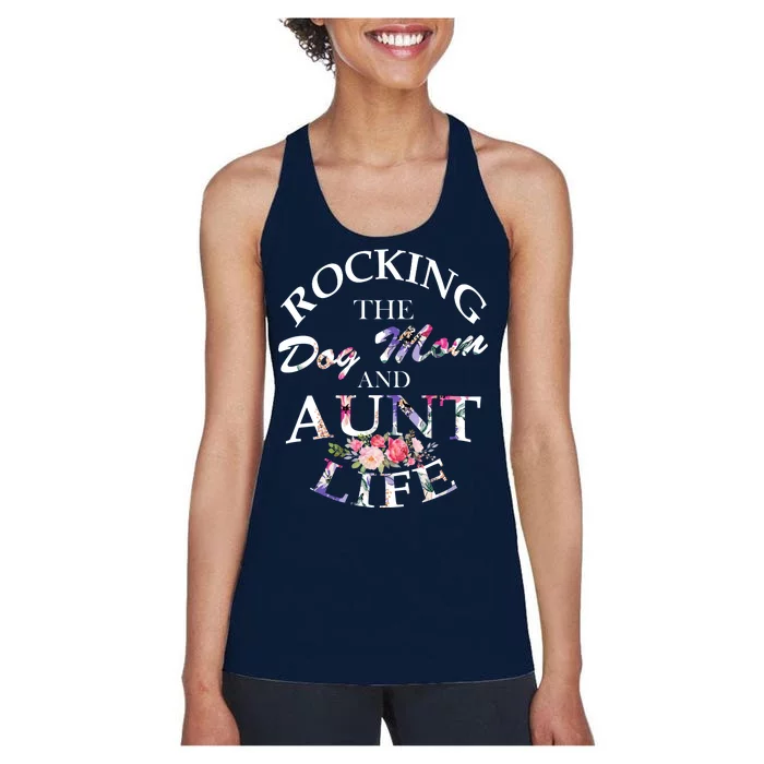 Rocking The Dog Mom And Aunt Life Women's Racerback Tank