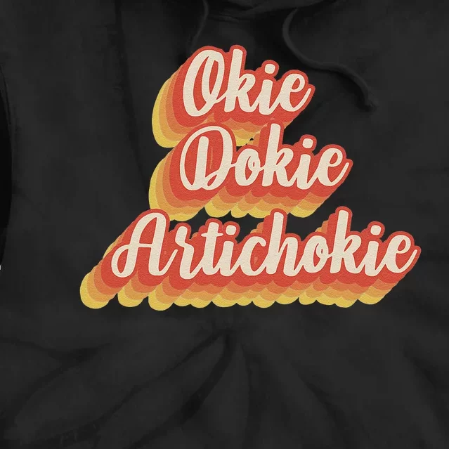 Retro Okie Dokie Artichokie Tie Dye Hoodie