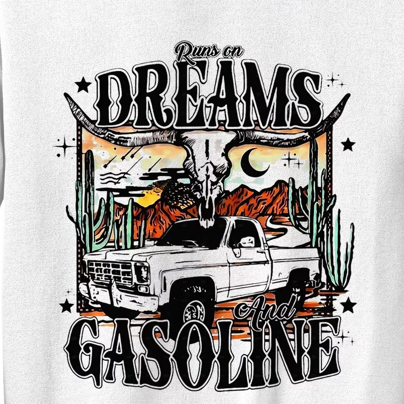 Runs On Dreams And Gasoline I Got A Heart Like A Truck Sweatshirt